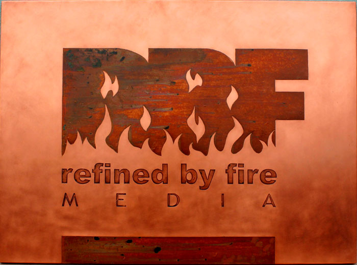 Refined by Fire Media Sign